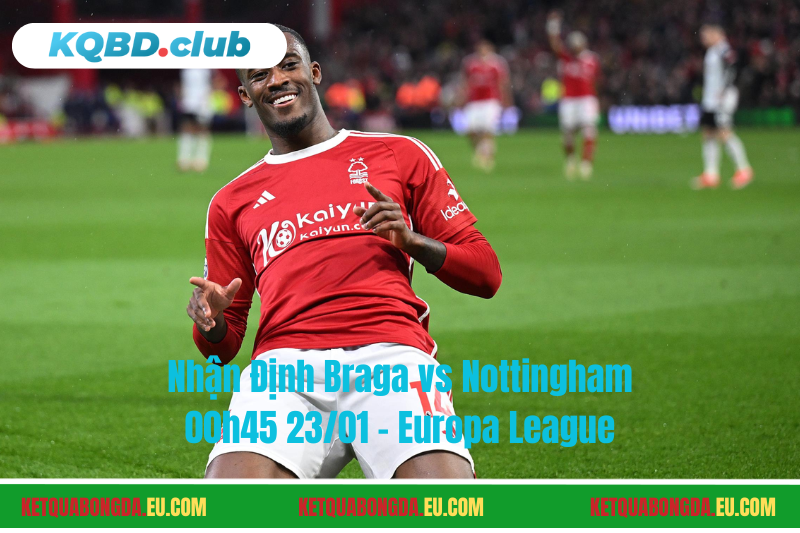 Đội hình dự kiến trước trận Braga vs Nottingham