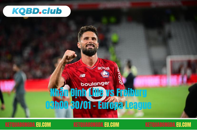 Đội hình dự kiến trước trận Lille vs Freiburg