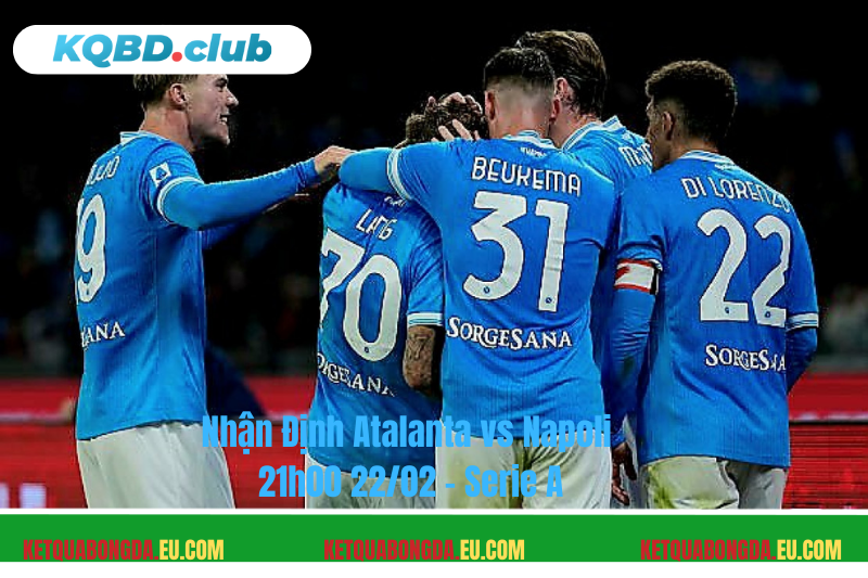 Đội hình dự kiến trước trận Atalanta vs Napoli